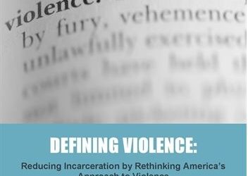 New report by the Justice Policy Institute seeks to rethink America’s approach to violence to combat (over-)incarceration